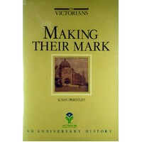 The Victorians. Making Their Mark