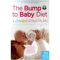 The Bump To Baby Diet. Low GI Eating Plan For A Healthy Pregnancy
