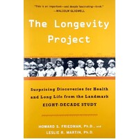 The Longevity Project. Surprising Discoveries For Health And Long Life From The Landmark Eight-Decade Study