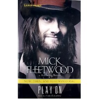 Play On. Now, Then, And Fleetwood Mac. The Autobiography