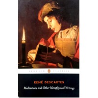 Meditations And Other Metaphysical Writings
