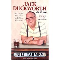 Jack Duckworth And Me. My Life On The Street And Other Adventures