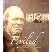 Exiled. The Port Arthur Convict Photographs