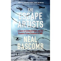The Escape Artists. A Band Of Daredevil Pilots And The Greatest Prison Breakout Of WWI