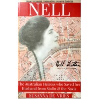 Nell. The Australian Heiress Who Saved Her Husband From Stalin And The Nazis