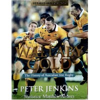 Wallaby Gold. The History Of Australian Test Rugby
