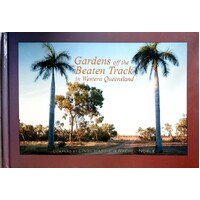 Gardens Off The Beaten Track In Western Queensland