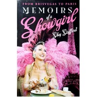 Memoirs Of A Showgirl. From Brisvegas To Paris