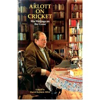 Arlott On Cricket. His Writings On The Game