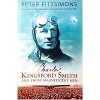 Charles Kingsford Smith And Those Magnificent Men