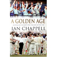 A Golden Age. Australian Cricket's Two Decades At The Top