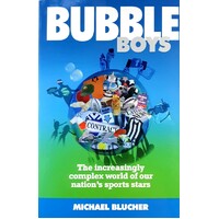 Bubble Boys. The Increasingly Complex World Of Our Nation's Sports Stars