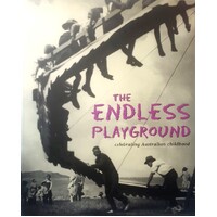 The Endless Playground. Celebrating Australian Childhood