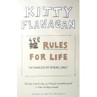 Kitty Flanagan's 488 Rules For Life. The Thankless Art Of Being Correct