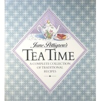 Jane Pettigrew's Tea Time. A Complete Collection Of Traditional Recipes