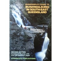 Bushpeople's Guide To Bushwalking In South-East Queensland