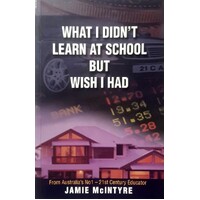 What I Didn't Learn At School But Wish I Had