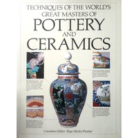Techniques Of The World's Great Masters Of Pottery And Ceramics