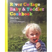 River Cottage Baby and Toddler Cookbook
