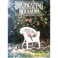 Birdscaping Your Garden. How To Attract Australian Native Birds To Your Garden