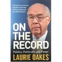 On The Record. Politics, Politicians And Power