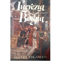 Lucrezia. A Biography Of Lucrezia Borgia