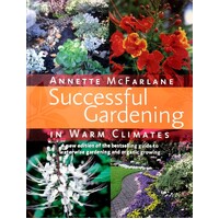 Successful Gardening In Warm Climates