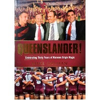 Queenslander. Celebrating Thirty Years Of Maroons Origin Magic