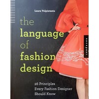 The Language Of Fashion Design. 26 Principles Every Fashion Designer Should Know