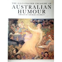 The Illustrated Treasury Of Australian Humour