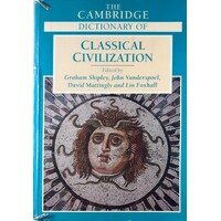 The Cambridge Dictionary Of Classical Civilization