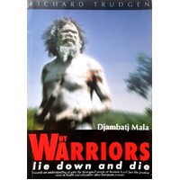 Why Warriors Lie Down And Die