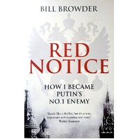 Red Notice. How I Became Putin's No. 1 Enemy