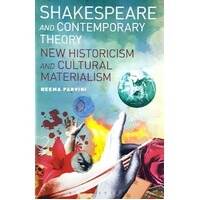 Shakespeare And Contemporary Theory. New Historicism And Cultural Materialism