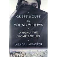 Guest House For Young Widows. Among The Women Of Isis