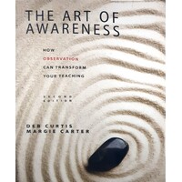 The Art Of Awareness. How Observation Can Transform Your Teaching