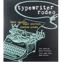 Typewriter Rodeo. Real People, Real Stories, Custom Poems