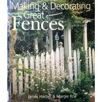 Making & Decorating Great Fences