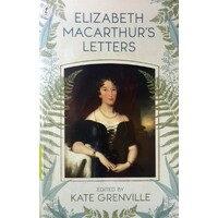 Elizabeth Macarthur's Letters