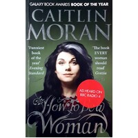 How To Be A Woman