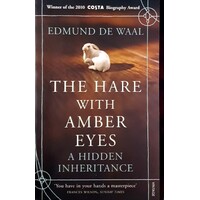 The Hare With Amber Eyes. A Hidden Inheritance
