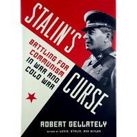 Stalin's Curse. Battling For Communism In War And Cold War