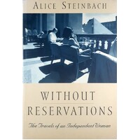 Without Reservations. Tthe Travels of an Independent Woman