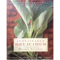 Sustainably Delicious. Making The World A Better Place, One Recipe At A Time