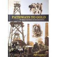 Pathways To Gold. The Gympie Contribution And Associated History