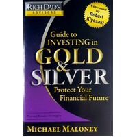 Guide To Investing In Gold And Silver. Protect Your Financial Future