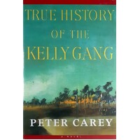 True History Of The Kelly Gang