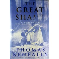 The Great Shame. A Story Of The Irish In The Old World And The New