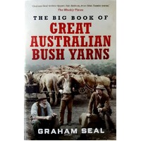 The Big Book Of Great Australian Bush Yarns