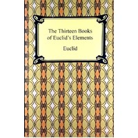 The Thirteen Books Of Euclid's Elements
